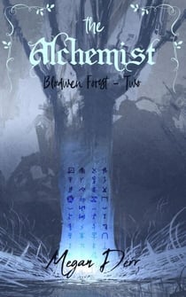 The Alchemist - Blodwen Forest, #2