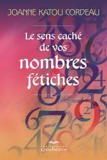 Le sens caché de vos nombres fétiches - SENS CACHE DE VOS NOMBRES FETICHES [NUM]