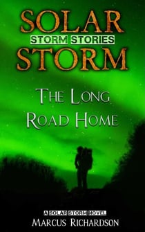The Long Road Home - Storm Stories, #1