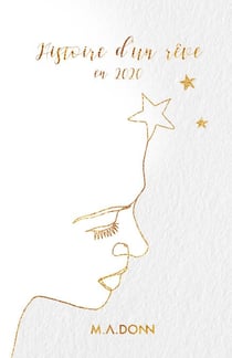 Histoire d'un rêve en 2020 - Autobiographie