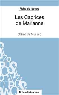 Les Caprices de Marianne d'Alfred de Musset (Fiche de lecture) - Analyse complète de l'oeuvre