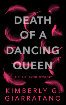Death of A Dancing Queen - A Billie Levine Mystery