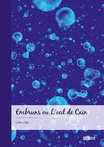 Embruns ou L’oeil de Caïn - Physis