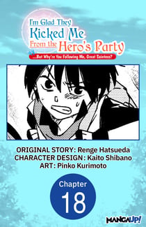 I'm Glad They Kicked Me From The Hero's Party... But Why're you following me, Great Saintess? #018