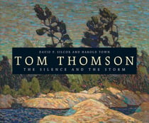 Tom Thomson - The Silence and the Storm