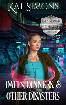 Dates, Dinners, and Other Disasters - A Cary Redmond Short Story Anthology, #2