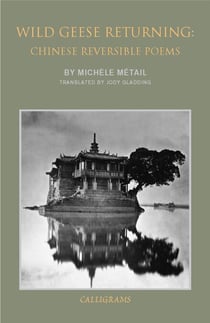 Wild Geese Returning - Chinese Reversible Poems