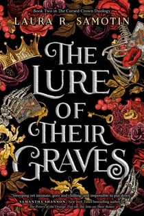 The Lure of Their Graves - Book Two of The Cursed Crown series