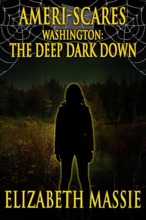 Ameri-Scares: Washington: The Deep Dark Down