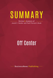 Summary: Off Center - Review and Analysis of Jacob S. Hacker and Paul Pierson's Book
