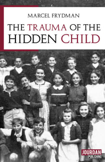 The trauma of the hidden child - Children under the Occupation