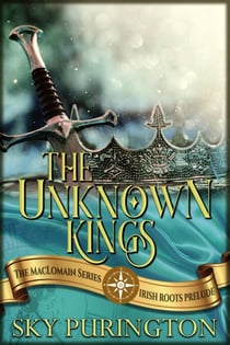 The Unknown Kings- The MacLomain Series: Irish Roots Prelude - The MacLomain Series: Irish Roots