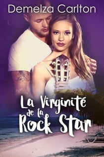 La Virginité de la Rock Star - Romance Île Resort, #3