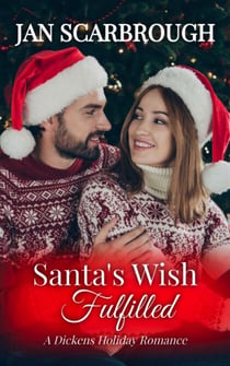 Santa’s Wish Fulfilled - A Dickens Holiday Romance, #12