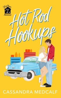 Hot Rod Hookups - Fixer Upper Romance, #2