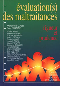 Évaluation(s) des maltraitances - Rigueur et prudence