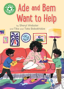 Ade and Bem Want to Help - Independent Reading Green 5