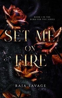 Set Me on Fire - The Burn For You series