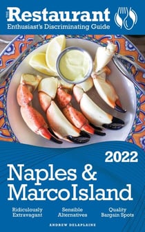 2022 Naples &amp; Marco Island - The Restaurant Enthusiast’s Discriminating Guide