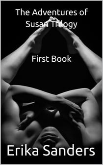 The Adventures of Susan Trilogy: First Book - The Adventures of Susan Trilogy, #1