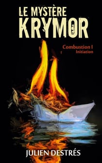 Le Mystère Krymor - Combustion I : Initiation