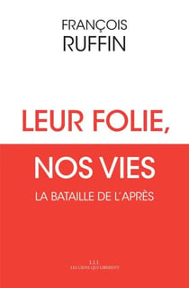 Leur folie, nos vies - La bataille de l'après