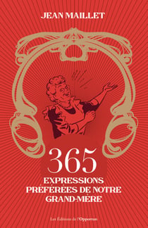 365 expressions préférées de notre grand-mère