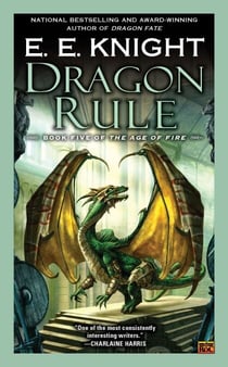 Dragon Rule - Book Five of the Age of Fire