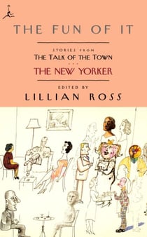 The Fun of It - Stories from The Talk of the Town