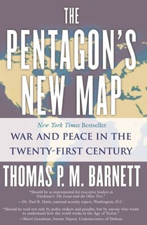 The Pentagon's New Map - War and Peace in the Twenty-First Century
