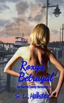 Roxy's Betrayal - The Harrell Family Chronicles, #3