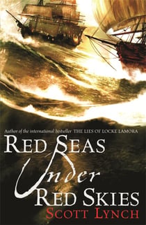 Red Seas Under Red Skies - The Gentleman Bastard Sequence, Book Two