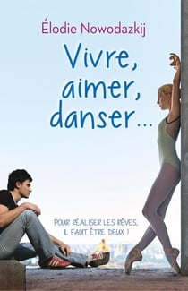 Vivre, Aimer, Danser... - L'Histoire de Natalya, #1