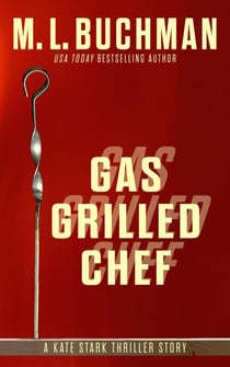 Gas Grilled Chef - Kate Stark short stories, #2