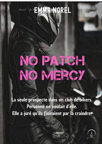No Patch, No Mercy - Spin-off de The rebel's wings, T1