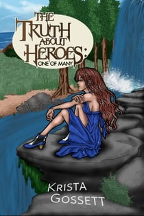 The Truth about Heroes: One of Many - Heroes Trilogy, #1