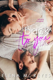Back To You - Sweet, Safe, & Sexy AF Romances, #2