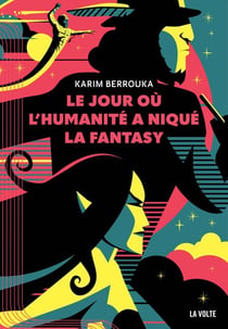 Le jour où l'humanité a niqué la fantasy