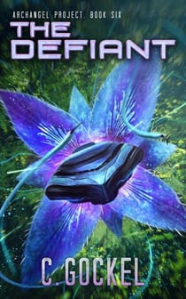 The Defiant - Archangel Project, #6