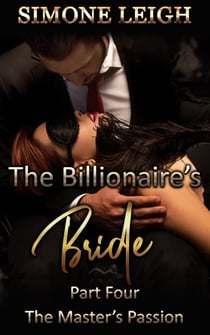 The Master's Passion - The Billionaire's Bride, #4