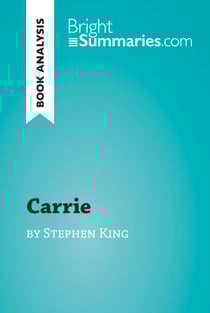 Carrie by Stephen King (Book Analysis) - Detailed Summary, Analysis and Reading Guide