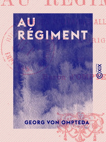 Au régiment - Mœurs militaires allemandes