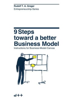 9 Steps Toward a Better Business Model - Entrepreneurship-Series, #1