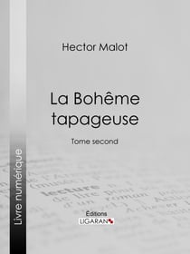 La Bohême tapageuse - Tome second