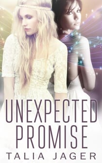 Unexpected Promise (A Between Worlds Novel: Book Five) - Between Worlds, #5