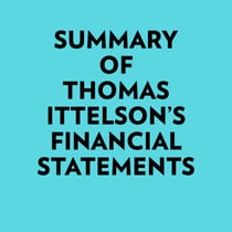 Summary of Thomas Ittelson's Financial Statements