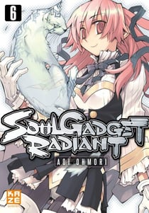 Soul Gadget Radiant - Tome 6