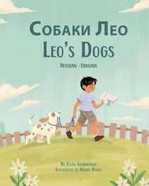 Leo's Dogs (Russian-English) - Language Lizard Bilingual Living in Harmony