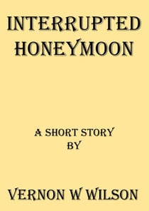 Interrupted Honeymoon