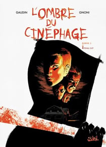L'ombre du cinéphage T03 - Final Cut